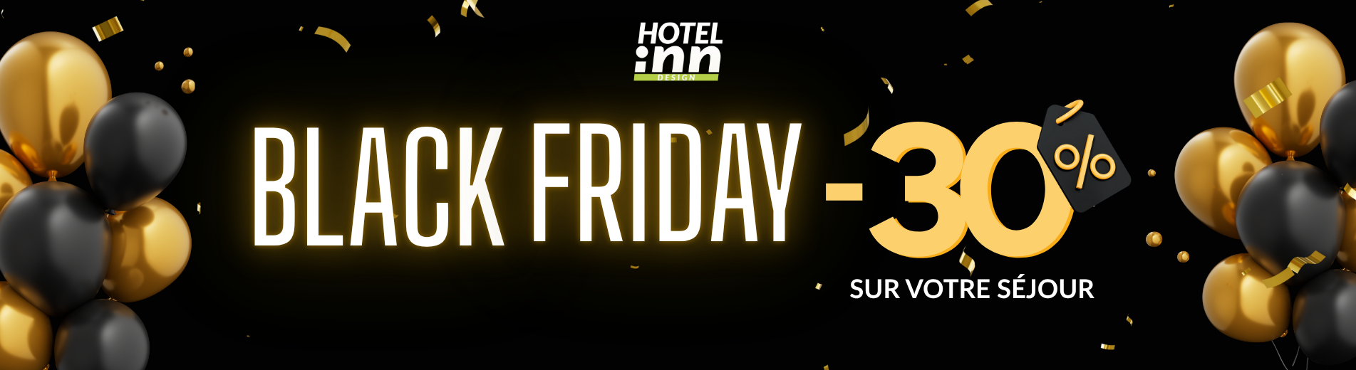 Black Friday -30% sur votre séjour